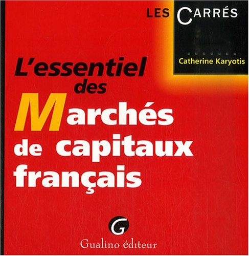 l'essentiel des marchés de capitaux français 9782297004565
