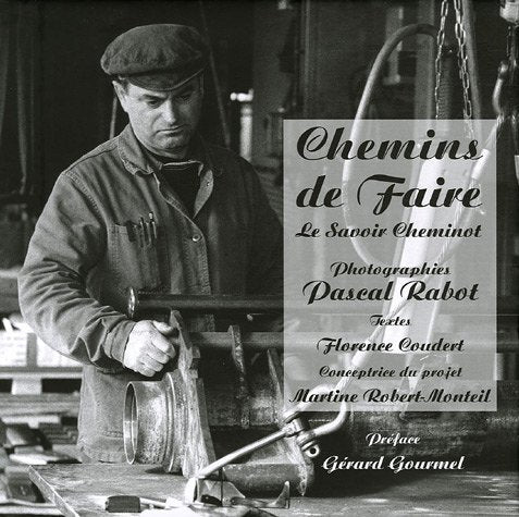 Chemins de Faire : Le savoir Cheminot 9782952037631