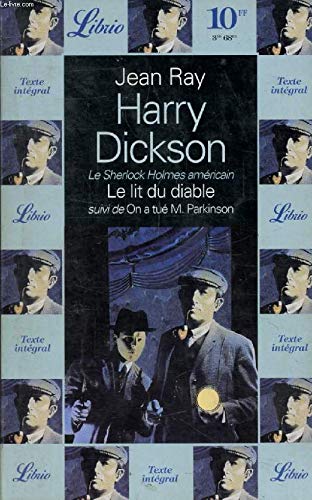 HARRY DICKSON - LIT DU DIABLE, SUIVI DE : ON A TUE M.PARKI T6: LE SHERLOCK HOLMES AMERICAIN (6) 9782277301332