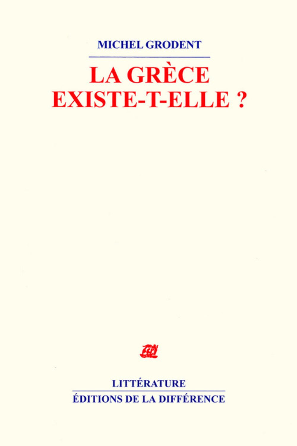 La Grèce existe-t-elle ? 9782729119102