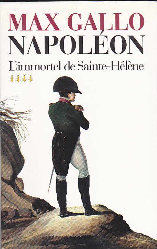 L'immortel de Sainte-Hélène (Napoléon. ) 9782702809082