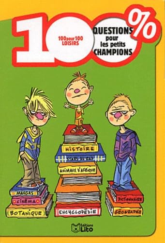 100 % questions pour les petits champions - Dès 7 ans 9782244478746