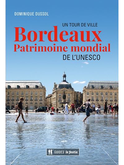Bordeaux, patrimoine mondial de l'Unesco 9782360621743