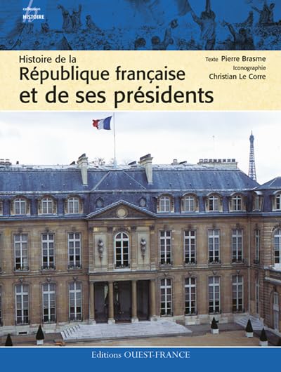 Histoire de la République française et de ses présidents 9782737340260
