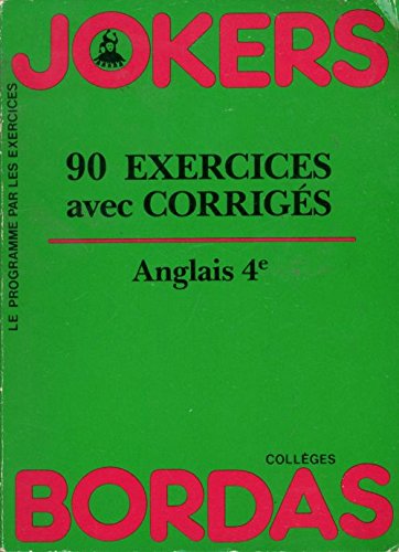 Anglais, 4e : 90 exercices avec corrigés 9782040162986