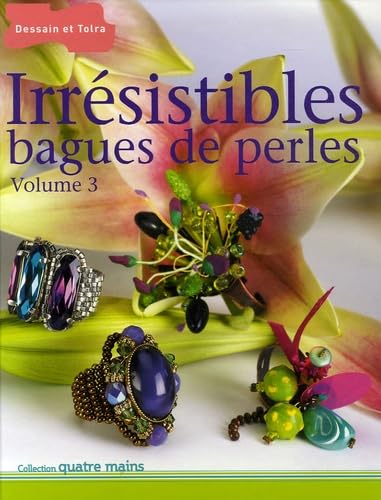 Irrésistibles bagues de perles: Volume 3 9782295001665