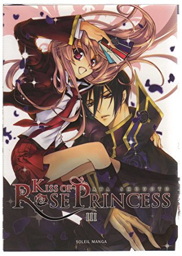 Kiss of Rose Princess T03 9782302018822