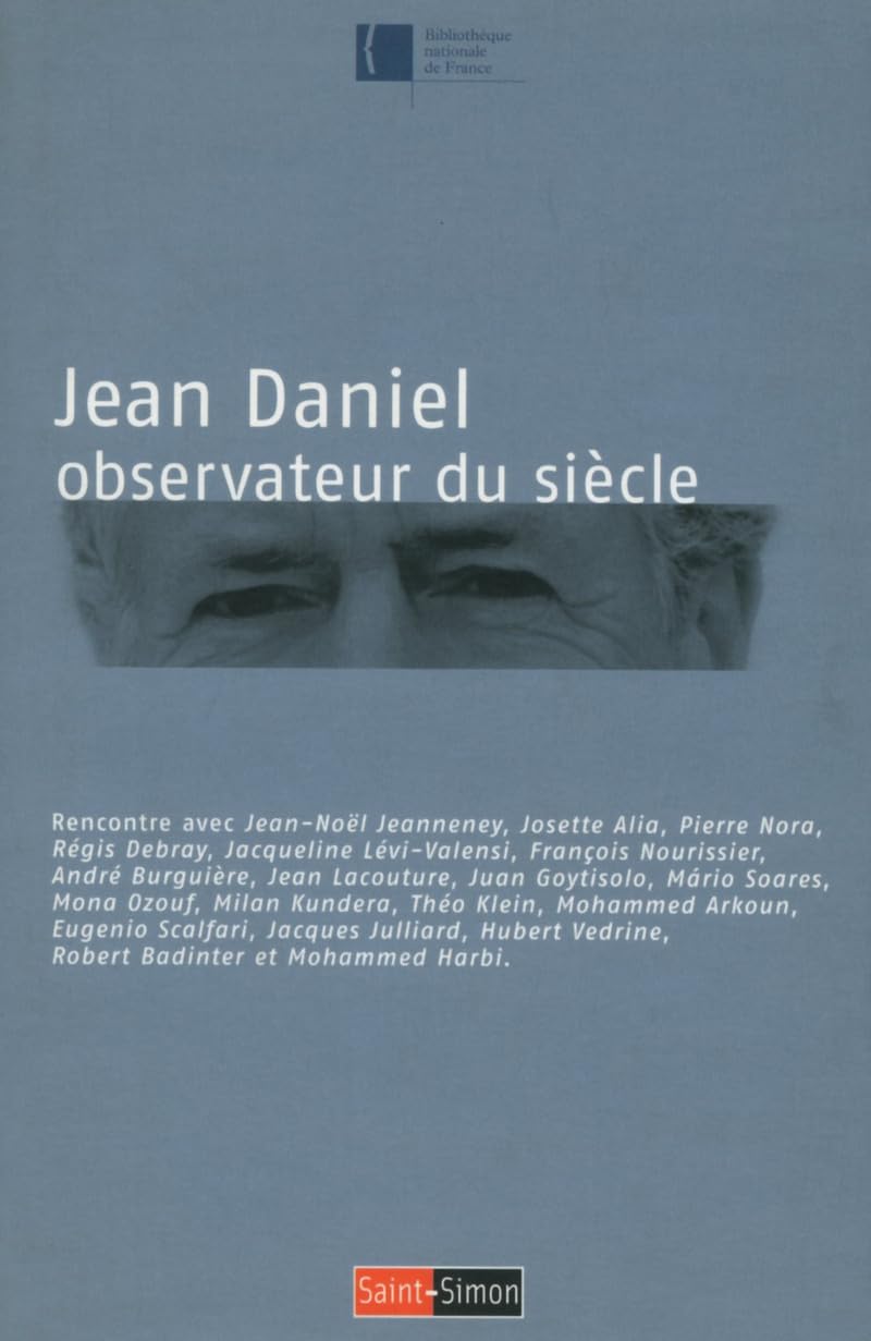 Jean Daniel - Observateur du siècle 9782915134070