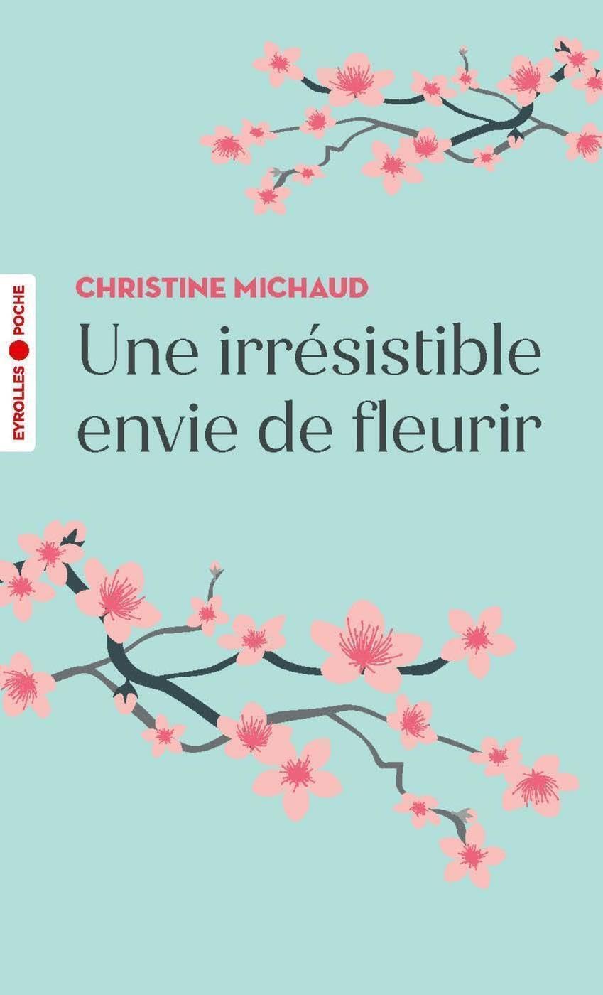 Une irrésistible envie de fleurir 9782416002403