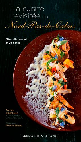 La cuisine revisitée du Nord-Pas-de-Calais 9782737364587