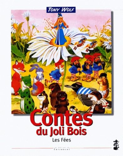 CONTES DU JOLI BOIS. Les fées 9782745601353