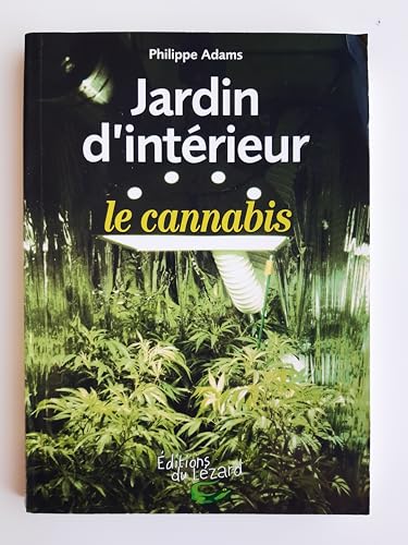 Jardin d'intérieur : le cannabis 9782910718411