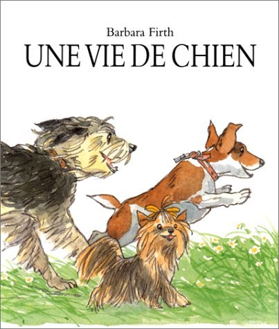 Une vie de chien 9782211027922