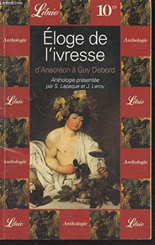 Eloge de l'ivresse d'Anacréon à Guy Debord 9782290307311