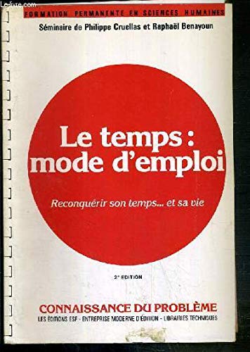 Le temps : mode d'emploi (0000) 9782710107163