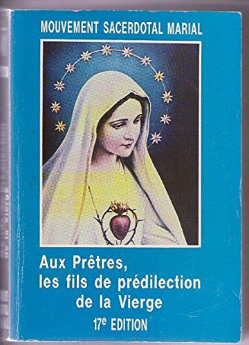 Aux Prêtres, Les Fils De Prédilection De La Vierge