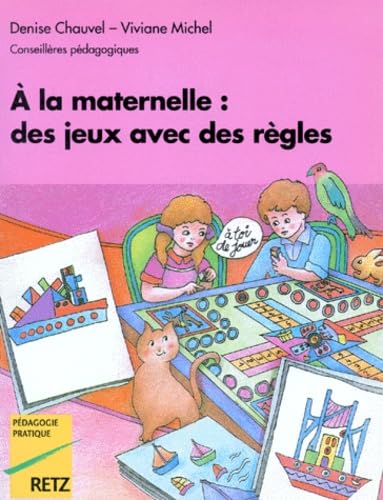 À la maternelle, des jeux avec des règles: À faire ou à inventer pour développer l'intelligence 9782725610801