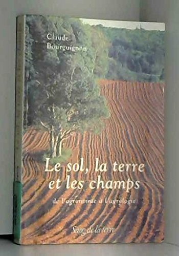 Le sol, la terre et les champs.: 3ème édition 9782869850736