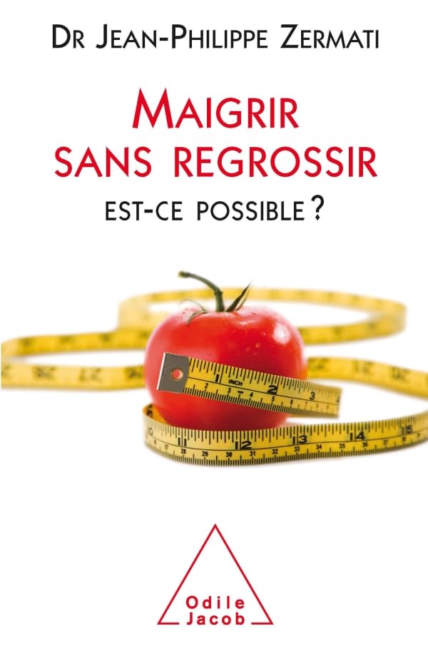 Maigrir sans regrossir: Est-ce possible ? 9782738121721