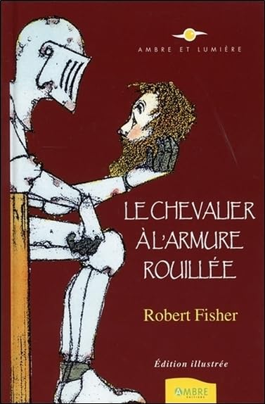 Le Chevalier à l'armure rouillée - Edition illustrée 9782940500727