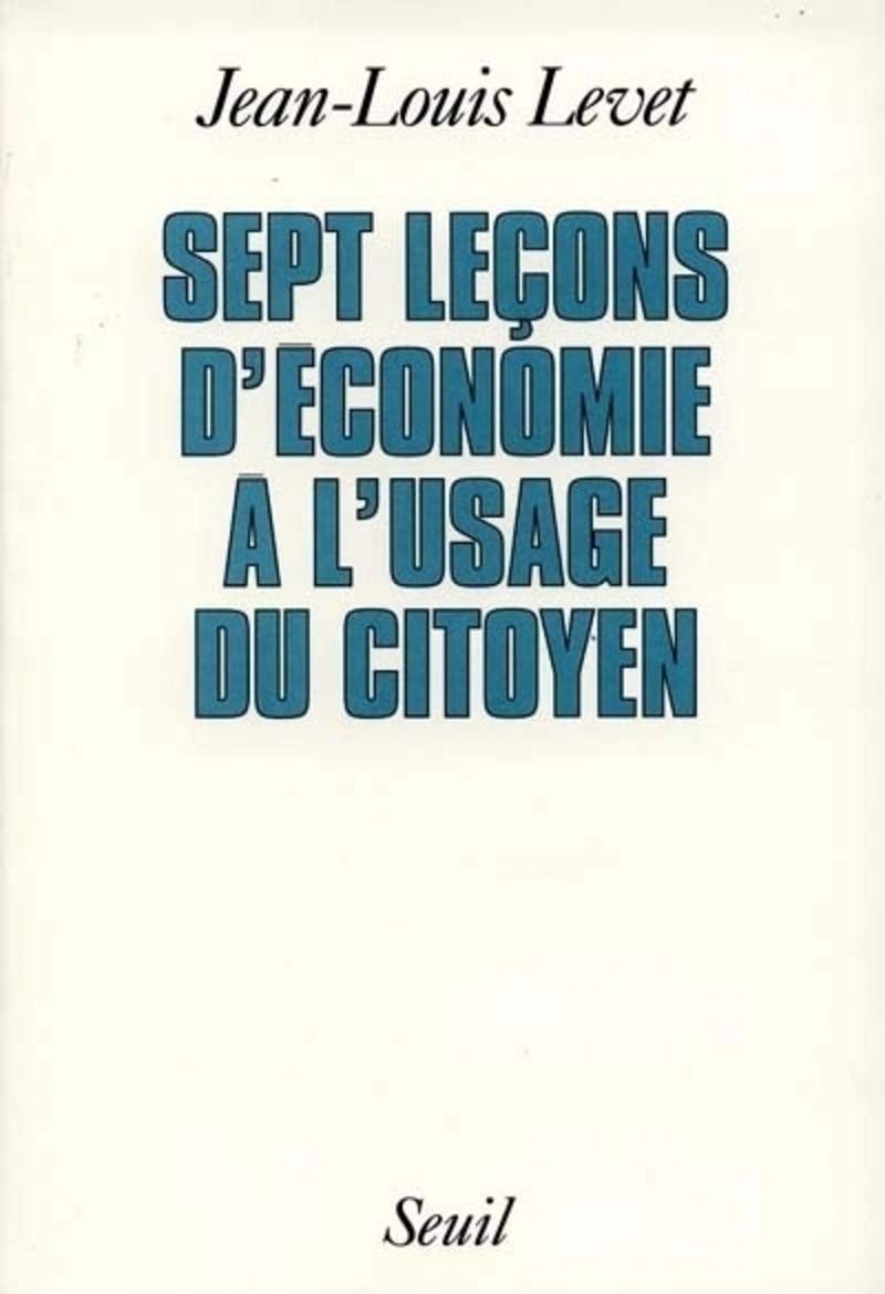 Sept Leçons d'économie à l'usage du citoyen 9782020380256