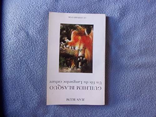 Guilhem blasquo : un fils du languedoc cathare : roman historique initiatique 9782863770405