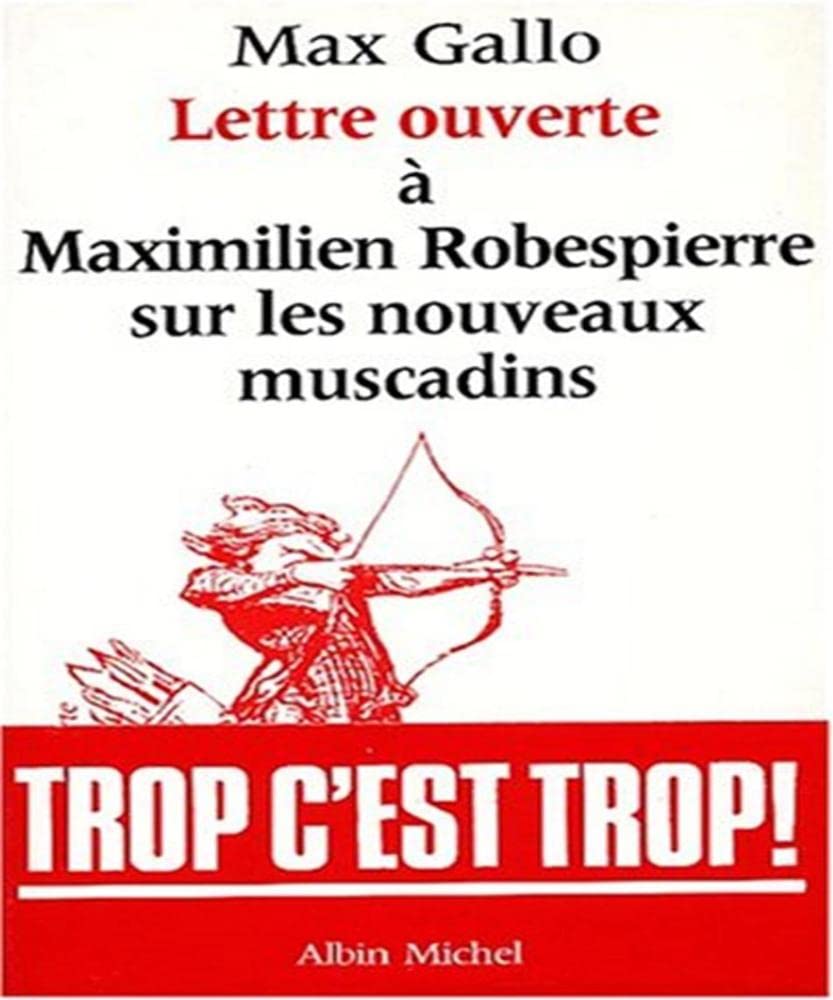 Lettre ouverte à Maximilien Robespierre sur les nouveaux Muscadins 9782226028327
