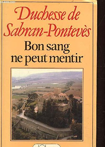 Bon sang ne peut mentir 9782709606233