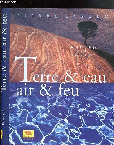 Terre & eau, air & feu 9782746500662