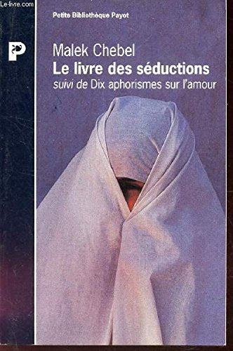 Le livre des séductions. suivi de Dix aphorismes sur l'amou 9782228890083