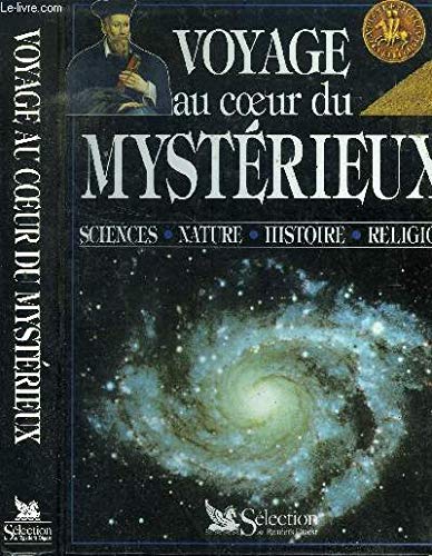Voyage au coeur du mystérieux: Sciences, nature, histoire, religio 9782709807418
