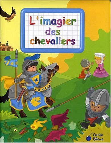 Chevaliers (Imagiers créatifs) 9782758303541