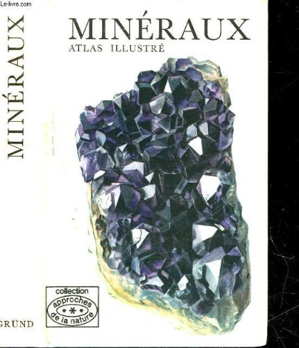 Mineraux - atlas illustre