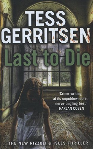 Last to Die: (Rizzoli & Isles series 10) 9780553825640