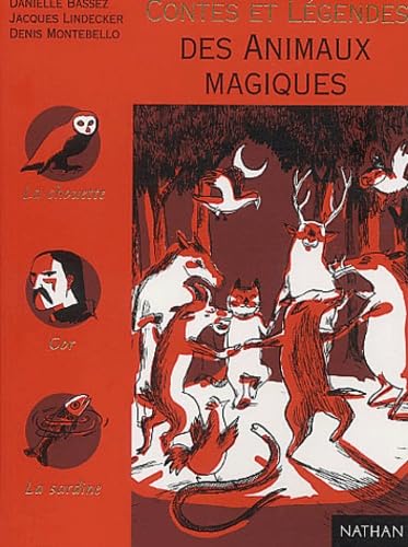 Contes et légendes des animaux magiques 9782092825556