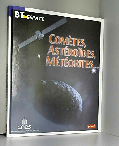 Comètes, astéroïdes, météorites (BT espace) 9782845266001