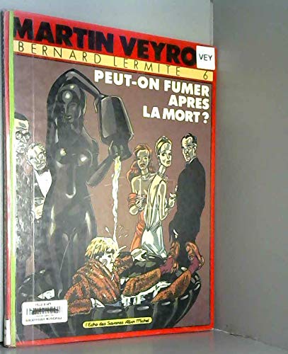 Bernard lermitte, tome 6 : Peut-on fumer après la mort? 9782226032942