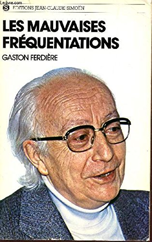 Les Mauvaises fréquentations : Mémoires d'un psychiatre