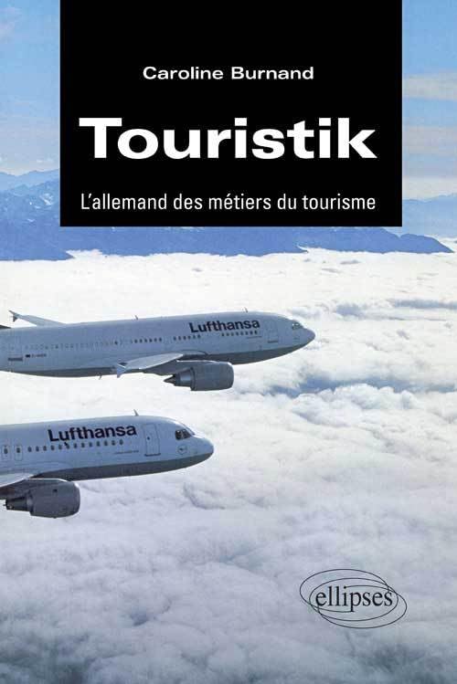 Touristik : L'allemand des métiers du tourisme 9782729841171