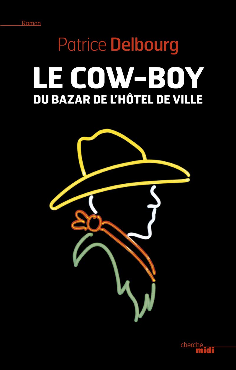 Le Cow-boy du bazar de l'hôtel de ville 9782749130811