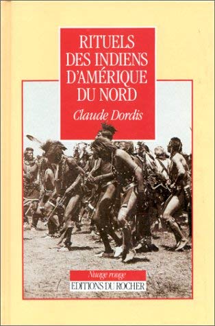 Rituels des Indiens d'Amérique du Nord 9782268021126