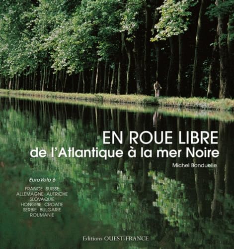 En roue libre de l'Atlantique à la mer Noire 9782737348457