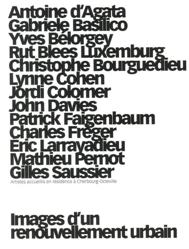 Images d'un renouvellement urbain : Artistes accueillis en résidence à Cherbourg-Octeville 9782912132598