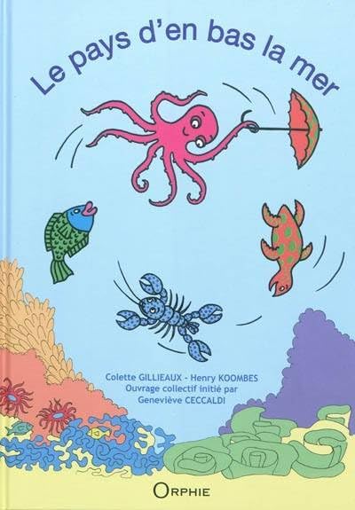 Le pays d'en bas la mer 9782877636223