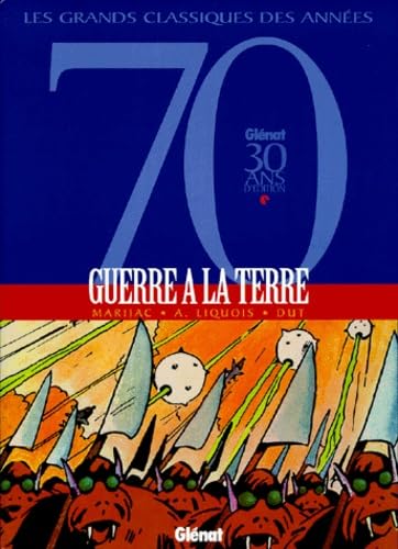 Guerre à la terre, l'intégrale 9782723429542