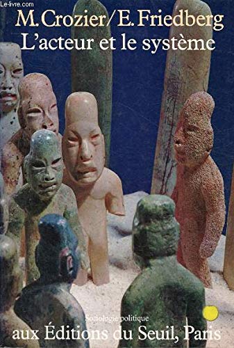 L'Acteur et le Système. Les contraintes de l'action collective 9782020046770