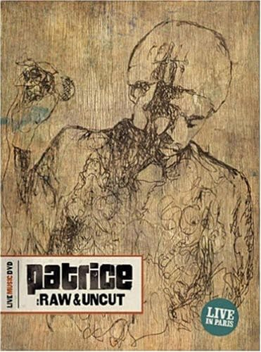 Patrice : Raw & uncut, live au Zénith de Paris 0602498435786