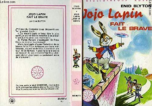Jojo lapin fait le brave : Série : Minirose : Collection : Bibliothèque rose cartonnée & illustrée 9782010022944