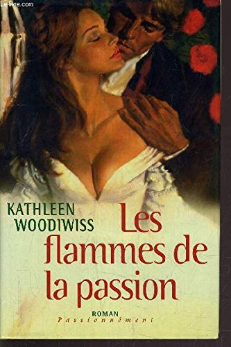 Les flammes de la passion (Passionnément) 9789972685132
