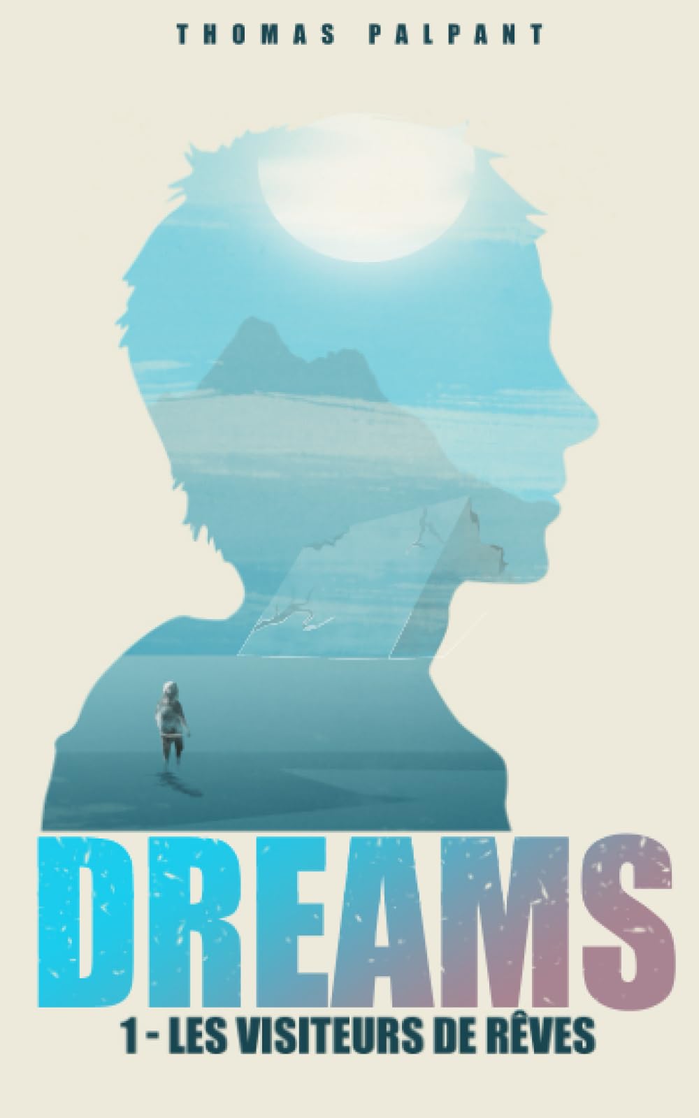 Les visiteurs de rêves (DREAMS t.1) 9781687879721